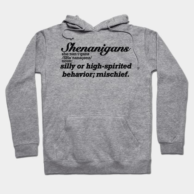 Shenanigans Definition Hoodie by RoserinArt